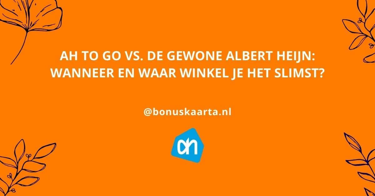 Bonuskaarta.nl - AH to go vs. de gewone Albert Heijn