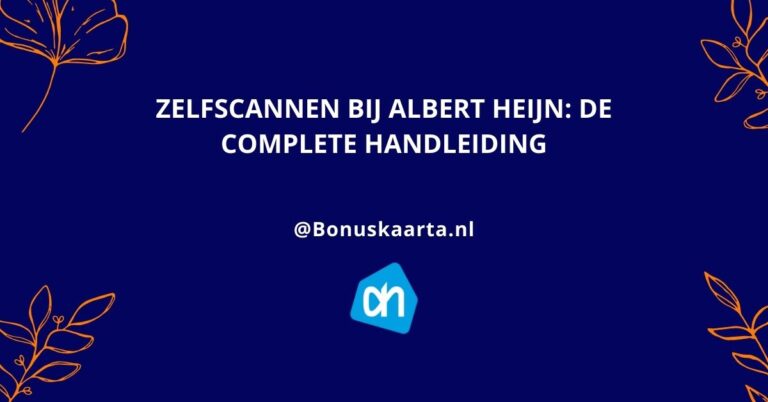 Bonuskaarta.nl - Zelfscannen bij Albert Heijn De complete handleiding